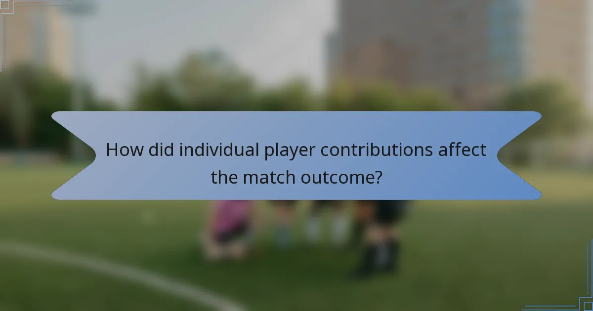 How did individual player contributions affect the match outcome?